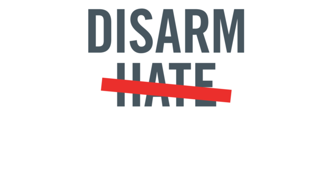 Disarm Hate