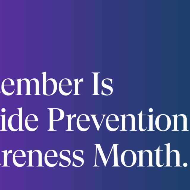 September is suicide prevention awareness month.
